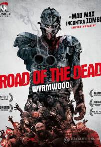 Road of the Dead - Wyrmwood (2014)