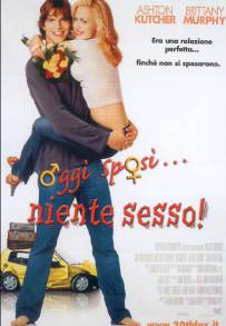 Oggi sposi... niente sesso (2003)