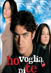 Ho Voglia Di Te (2007)