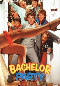 Bachelor Party - Addio al celibato (1984)