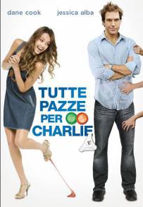 Tutte pazze per Charlie (2007)