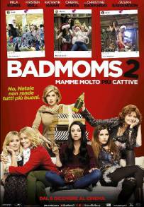 Bad Moms 2 - Mamme molto più cattive (2017)