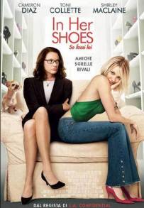 In Her Shoes - Se fossi lei (2005)