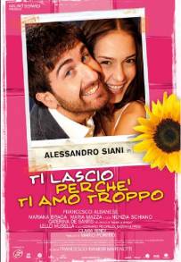 Ti lascio perché ti amo troppo (2006)