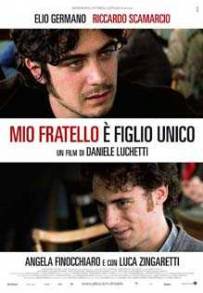 Mio fratello è figlio unico (2007)