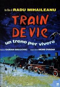 Train de vie - Un treno per vivere (1998)