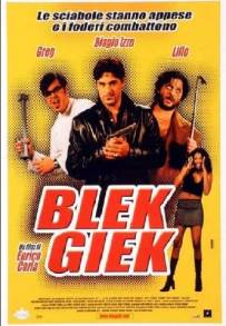 Blek Giek (2002)