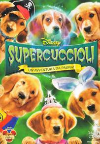 Supercuccioli - Un'avventura da paura! (2011)