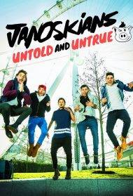 Janoskians: Untold and Untrue (2015)