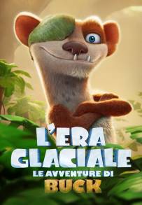 L'era glaciale - Le avventure di Buck (2022)