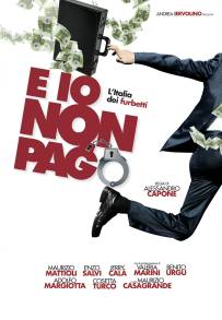 E io non pago - L'Italia dei furbetti (2012)