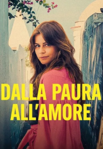 Dalla paura all'amore (2022)