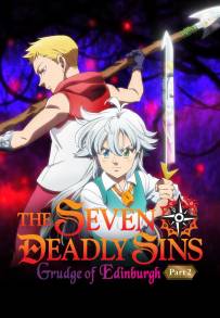 The Seven Deadly Sins - Grudge of Edinburgh - Part 2 (2023)