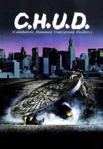 C.H.U.D. (1984)