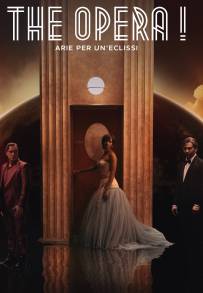 The Opera! - Arie per un'eclissi streaming