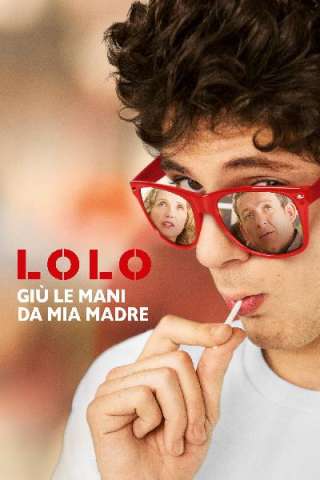 Lolo - Giù le mani da mia madre [HD] (2015)