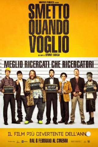 Smetto quando voglio [HD] (2014)