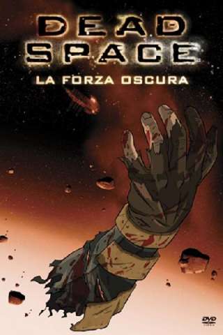 Dead Space - La forza oscura [HD] (2008)