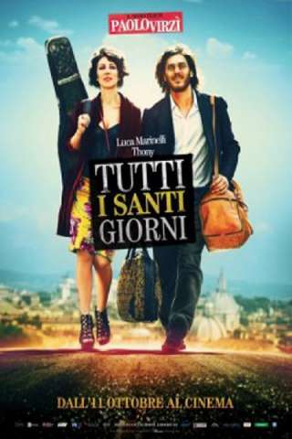 Tutti i santi giorni [HD] (2012)