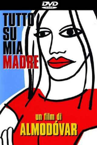 Tutto su mia madre [HD] (1999)