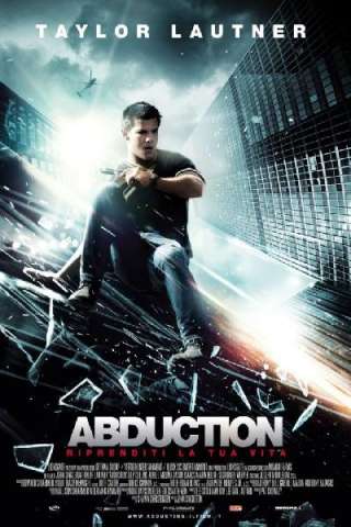 Abduction - Riprenditi la tua vita [HD] (2011)