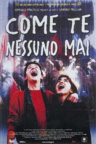 Come te nessuno mai [HD] (1999)