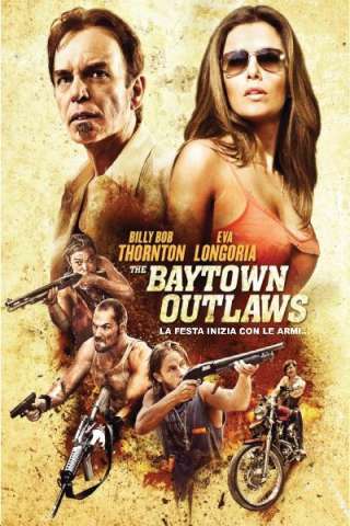 The Baytown Outlaws - I fuorilegge [HD] (2012)