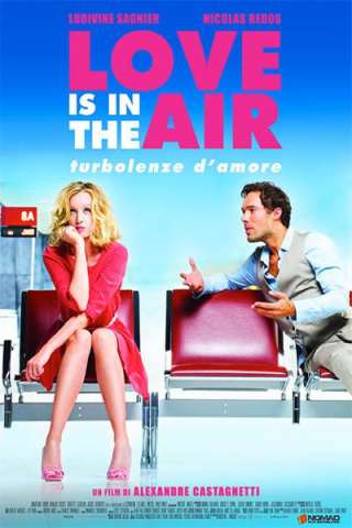 Love Is in the Air - Turbolenze d'amore [HD] (2013)