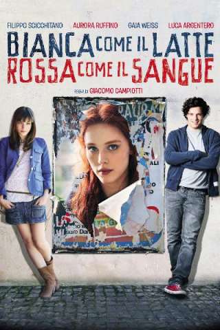 Bianca come il latte, rossa come il sangue [HD] (2013)