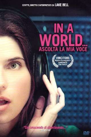 In a World... - Ascolta la mia voce [HD] (2013)