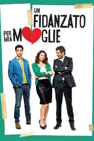 Un fidanzato per mia moglie [HD] (2014)