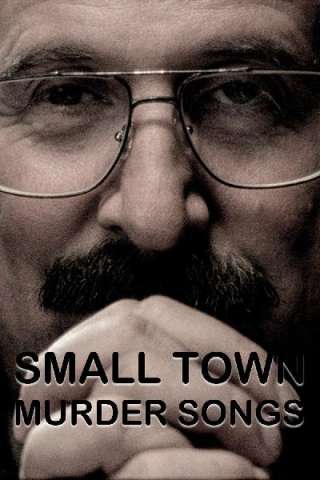 Small Town Murder Songs [HD] (2010)