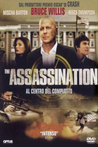 The Assassination - Al centro del complotto [HD] (2008)