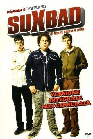 Suxbad: Tre menti sopra il pelo [HD] (2007)