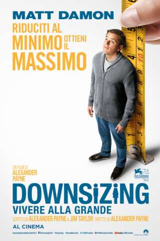 Downsizing - Vivere alla grande [HD] (2017)