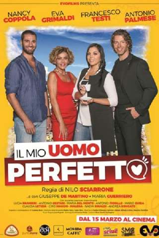 Il mio uomo perfetto [HD] (2018)