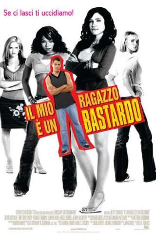 Il mio ragazzo è un bastardo [HD] (2006)