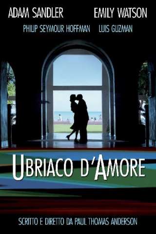 Ubriaco d'amore [HD] (2002)