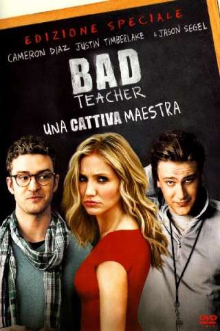 Bad Teacher - Una cattiva maestra [HD] (2011)