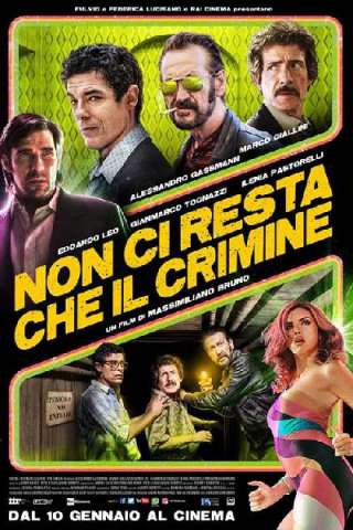 Non ci resta che il crimine [HD] (2019)