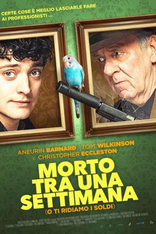 Morto tra una settimana... O ti ridiamo i soldi [HD] (2018)