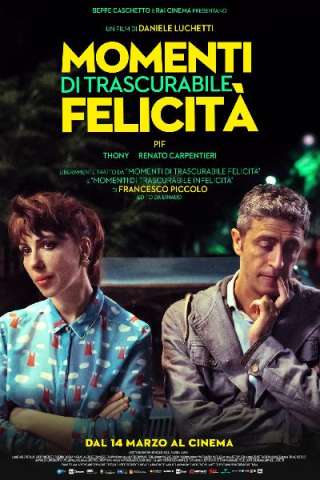 Momenti di trascurabile felicità [HD] (2019)