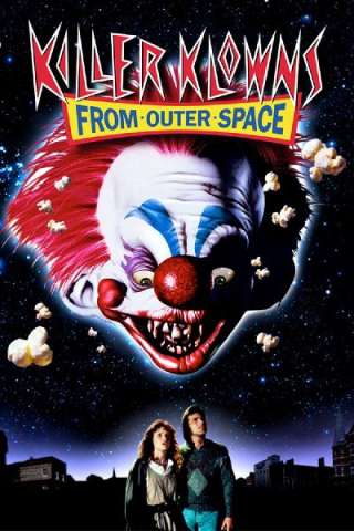 Killer Klowns from Outer Space [HD] (1988)