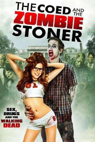 The Coed and the Zombie Stoner [HD] (2014)