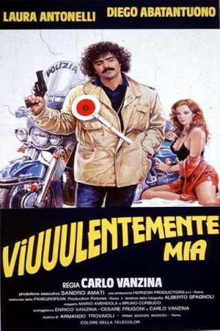 Viuuulentemente mia [HD] (1982)