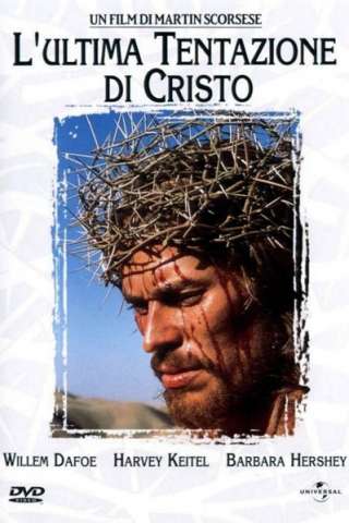 L'ultima tentazione di Cristo [HD] (1988)