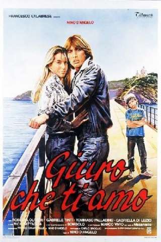 Giuro che ti amo [HD] (1986)