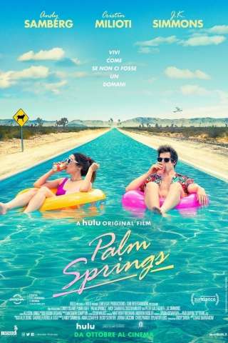 Palm Springs - Vivi come se non ci fosse un domani [HD] (2020)