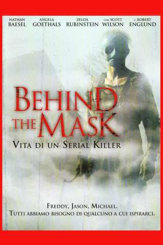 Behind the Mask - Vita di un serial killer [HD] (2006)