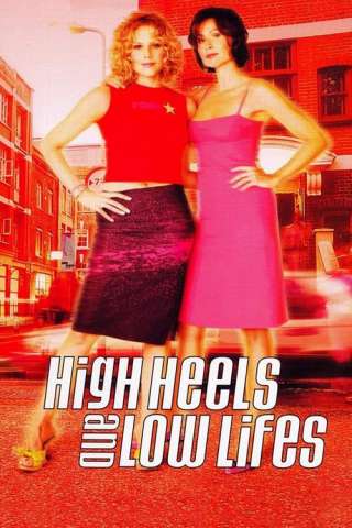 High Heels and Low Lifes [HD] (2001)